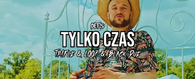 Defis - Tylko Czas (Tr!Fle & LOOP & Black Due REMIX) mp3