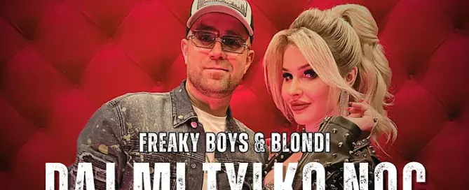 Freaky Boys & Blondi - Daj mi tylko noc