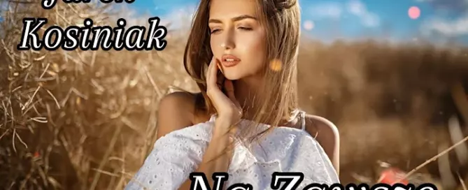 Jarek Kosiniak - Na Zawsze