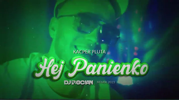 Kacper Pluta - Hej Panienko ( DJ BOCIAN REMIX ) 2024