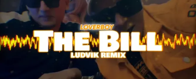 LOVERBOY - The Bill (Ludvik Remix)