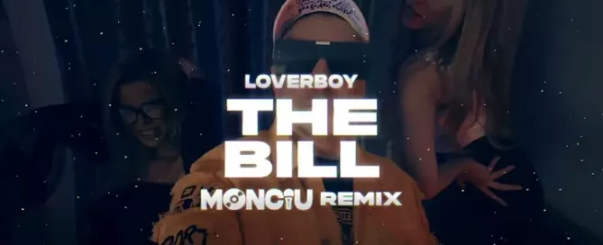 LOVERBOY - The Bill (Monciu Remix)