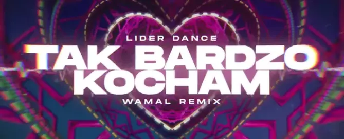 Lider Dance - Tak Bardzo Kocham (WAMAL REMIX) mp3