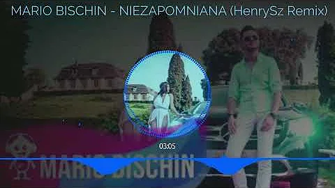 MARIO BISCHIN - NIEZAPOMNIANA (HenrySz Remix)