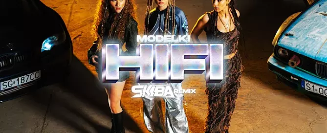MODELKI - HIFI (7 Bieg) (DJ SKIBA REMIX)