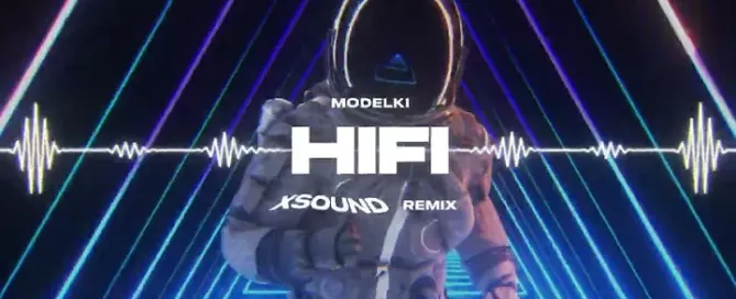 MODELKI – HIFI (7 Bieg) (XSOUND REMIX)