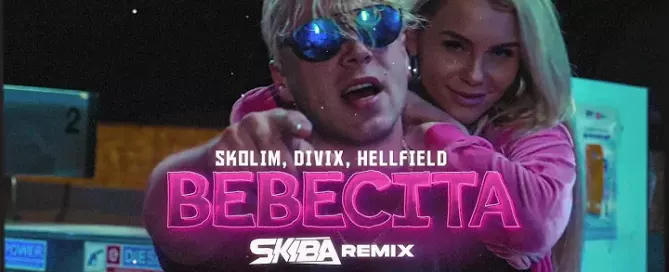 SKOLIM, DIVIX, HELLFIELD - BEBECITA (DJ SKIBA REMIX) mp3