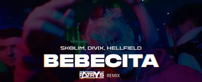 SKOLIM, DIVIX, HELLFIELD - BEBECITA (Patryś REMIX) mp3