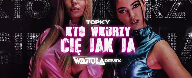 Topky - Kto wkurzy Cię jak ja (VAYTO REMIX) mp3