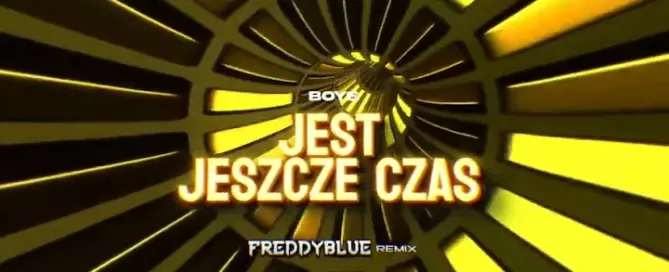 aBOYS - Jest Jeszcze Czas (FreddyBlue Remix) 2024 mp3