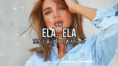 Bobi - Ela, Ela (Tr!Fle & LOOP & Black Due REMIX) mp3