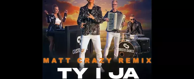 Cristo Dance - Ty i Ja (Matt Crazy Remix) mp3