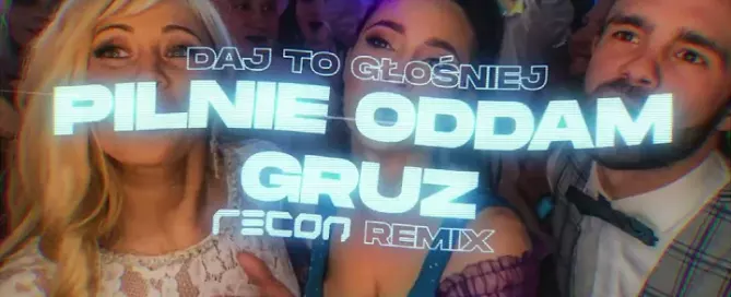 DAJ TO GŁOŚNIEJ - PILNIE ODDAM GRUZ (RECON Remix) mp3