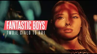 FANTASTIC BOYS - Twoje Ciało To Raj mp3