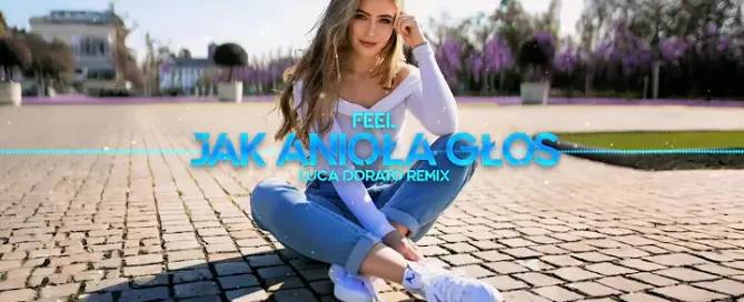 Feel - Jak Anioła Głos (Luca Dorato Remix) mp3