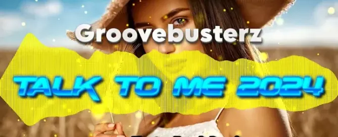 Groovebusterz - Talk To Me 2024 (Electro Freak Remix) mp3