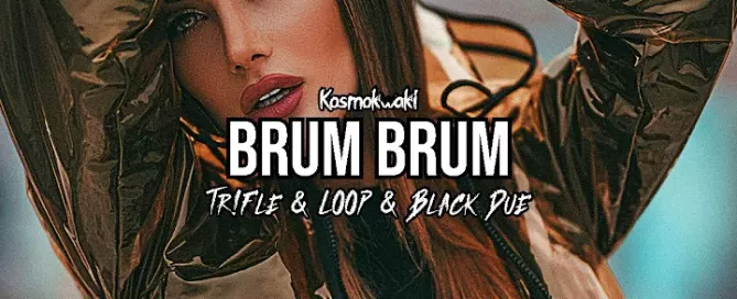 Kosmokwaki - Brum Brum (Tr!Fle & LOOP & Black Due REMIX) mp3