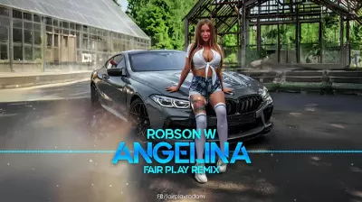 ROBSON W - ANGELINA (FAIR PLAY REMIX) mp3