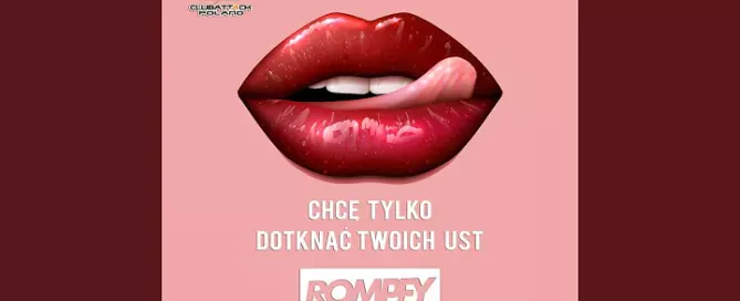 Rompey - Chce tylko dotknąć Twoich ust mp3