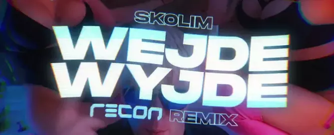 SKOLIM - WEJDE WYJDE (RECON Remix) mp3