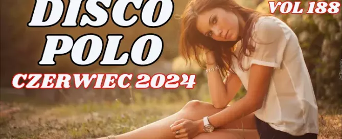 Składanka disco polo Czerwiec 2024 Najnowsze disco polo VOL 188 by DJ DŻUSS mp3