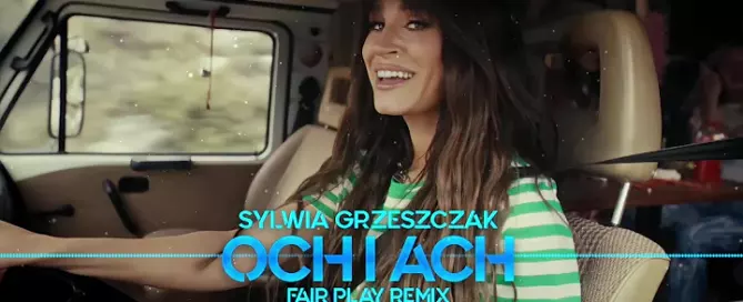 Sylwia Grzeszczak - och i ach (FAIR PLAY REMIX) mp3