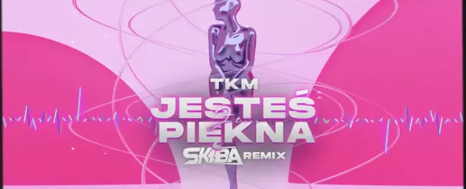 TKM - JESTEŚ PIĘKNA ŻE... (DJ SKIBA REMIX) mp3