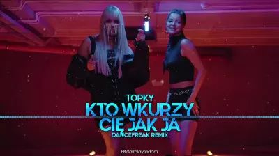 Topky - Kto wkurzy Cię jak ja (DanceFreak Remix) mp3