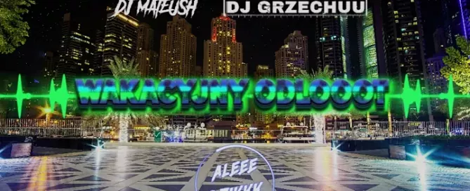 WAKACYJNY ODLOOOT NAJLEPSZE KLUBOWE POMPECZKI DJ MATEUSH DJ GRZECHUU CZERWIEC 2024 mp3