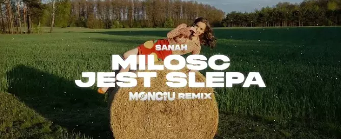 sanah - Miłość jest ślepa (Monciu Remix) mp3