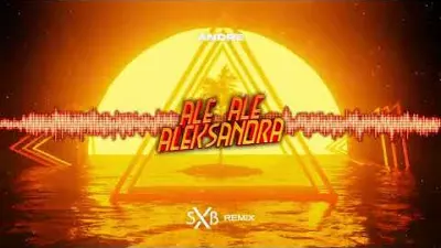 ANDRE - ALE ALE ALEKSANDRA (SXB REMIX) 2024 mp3