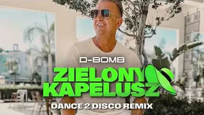 D-BOMB - Zielony Kapelusz (Dance 2 Disco Remix) mp3