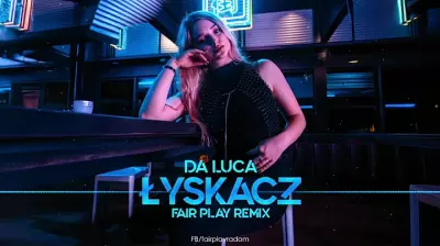 DA LUCA - Łyskacz (FAIR PLAY REMIX) mp3