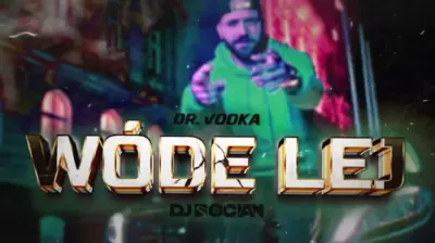 DR. VODKA - WÓDE LEJ ( DJ BOCIAN REMIX ) 2024 mp3