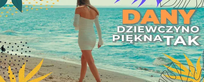 Dany - Dziewczyno piękna tak mp3