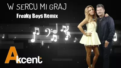 Exaited feat. Akcent - W sercu mi graj (Freaky Boys Remix) mp3