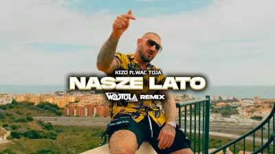 Kizo ft. Wac Toja - NASZE LATO (WOJTULA REMIX) mp3