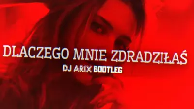 LETNI - DLACZEGO MNIE ZDRADZIŁAŚ (DJ ARIX BOOTLEG) mp3