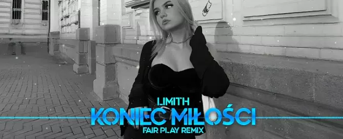 LIMITH - KONIEC MIŁOŚCI (FAIR PLAY REMIX) mp3