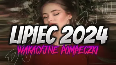 LIPIEC 2024 VOL.3  WAKACYJNE POMPECZKI #3 DJ KAZIU mp3