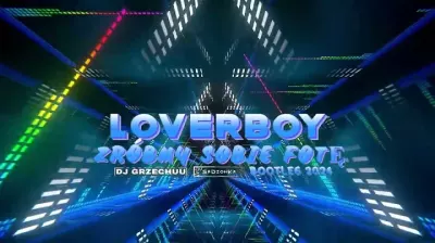 LOVERBOY - Zróbmy sobie fotę (Dj Grzechuu x Dj SaDzonKa Bootleg) 2024 mp3