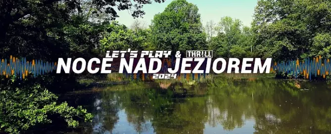 Let's Play & THR!LL - Noce nad jeziorem mp3