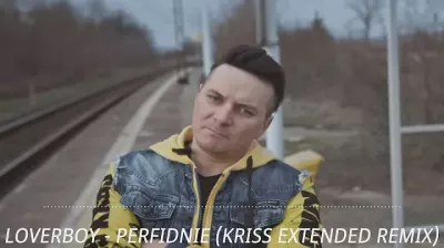 Loverboy - Perfidnie (Kriss Extended Remix) 2024 mp3