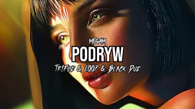 Megam - Podryw (Tr!Fle & LOOP & Black Due REMIX) mp3