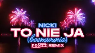 Nicki - TO NIE JA (beemwunia) (FONEZ REMIX) 2024 mp3