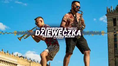 PLAYBOYS & THR!LL - Dzieweczka (Pedro Pedro Blend) Extended mp3