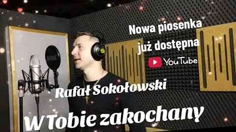 Rafał Sokołowski - W Tobie zakochany mp3