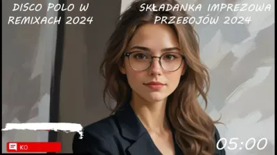 SKŁADANKA IMPREZOWA PRZEBOJÓW 2024 DISCO POLO W REMIXACH 2024 Vol.09 mp3