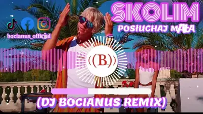 SKOLIM - Posłuchaj Mała (DJ BOCIANUS REMIX) mp3