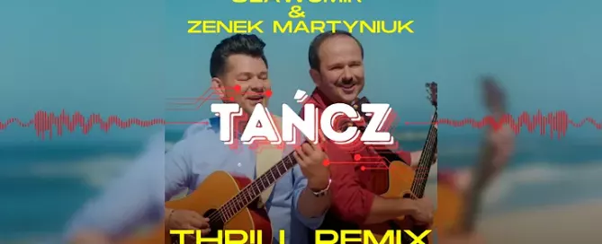 SLAWOMIR ZENEK MARTYNIUK TANCZ THRLL REMIX